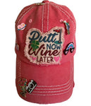 Putt Now Wine Later Cap